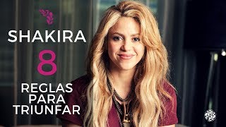 8 reglas de éxito: Shakira