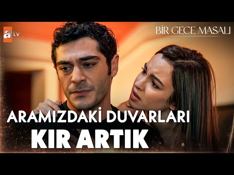 ''Aşk fedakarlık ister!'' - Bir Gece Masalı 13. Bölüm