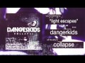 dangerkids - light escapes 