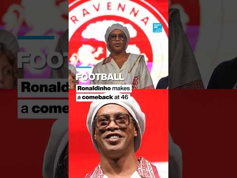 Brazillian football star Ronaldinho makes a comeback at the age of 46