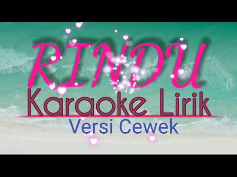 RINDU Karaoke Lirik Versi Cewek