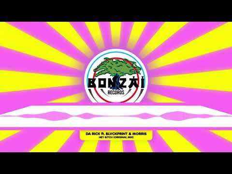 Da Rick ft. BLVCKPRINT & Morris - Hey B!tch (Original Mix)