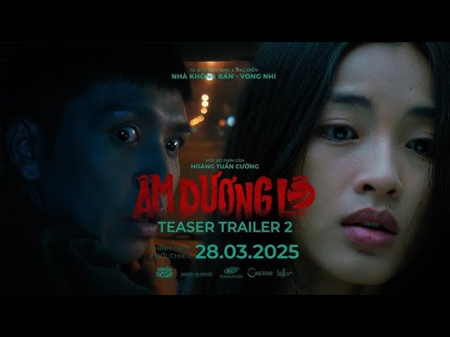 ÂM DƯƠNG LỘ | Teaser Trailer | KHỞI CHIẾU 28.03.2025