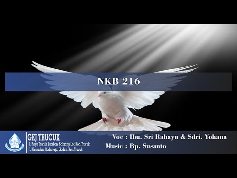 NKB 216 | TUHAN ENGKAULAH HADIR | GKJ TRUCUK