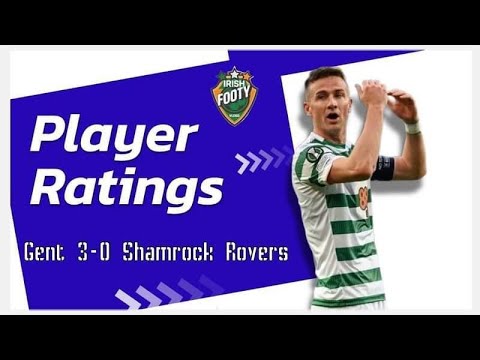 Shamrock Rovers PLAYER RATINGS - v Gent UEFA Conference League