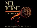 Mel Tormé - Too Darn Hot