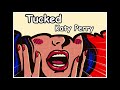 【和訳】Tucked - Katy Perry 【和訳】Tucked - Katy Perry