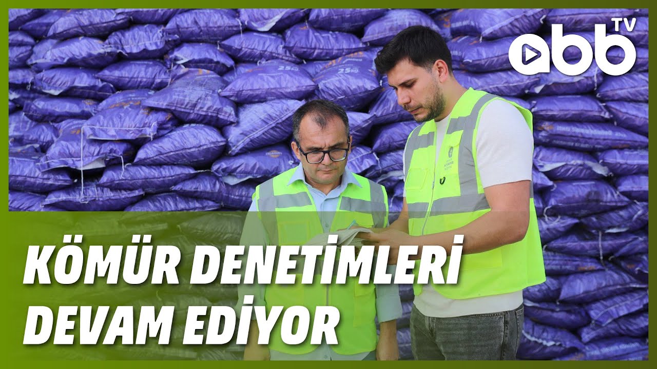 KÖMÜR DENETİMLERİ DEVAM EDİYOR