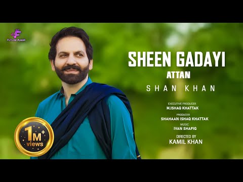SHEEN GADAYI | Shan Khan | Pashto Attan Dance Song | Future Flash | Future Flash Official