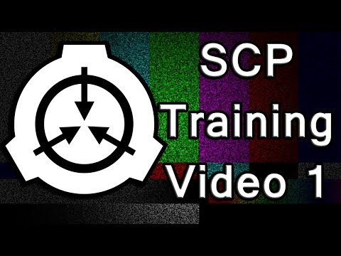 SCP Foundation Training Guide: SCP and You! - Episode 1