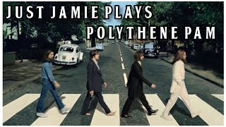 Polythene Pam ☆ The Beatles