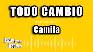 Camila - Todo Cambio (Versión Karaoke)