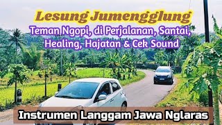 Download lagu Lesung Jumengglung Instrumen Langgam Jawa Teman Ngopi Anda mp3 Download lagu Lesung Jumengglung Instrumen Langgam Jawa Teman Ngopi Anda mp3
