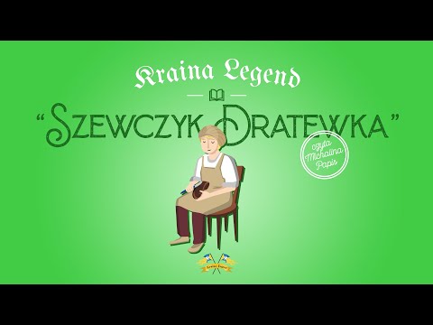 ⚔️SZEWCZYK DRATEWKA⚔️ - KRAINA LEGEND - 🤎BAJECZNE SŁUCHOWISKO🤎