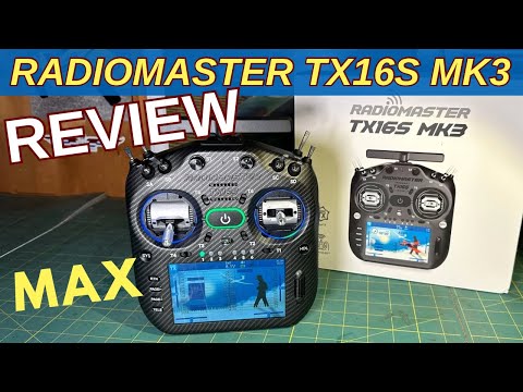 The Newly Released Radiomaster TX16S MK3 Max radio transmitter review 