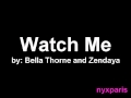 Watch Me - Bella Thorne and Zendaya - Full Song ...