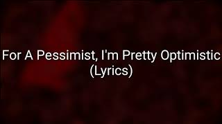 Paramore - For A Pessimist, I&#39;m Pretty Optimistic (Lyrics)