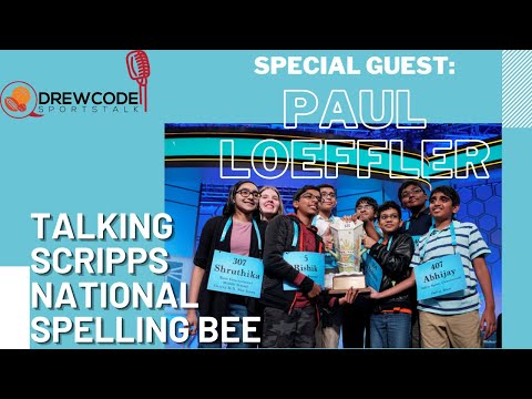Special Guest, Paul Loeffler, Talk Scripp National Spelling Bee | Drew Code Sports Talk
