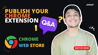 Chrome Extension Publishing Q&A - Your Top 10 Questions Answered! #tut