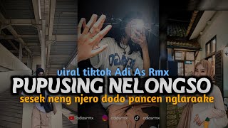 Download lagu DJ PUPUSE NELONGSO || OPO IKI SAKTENANE TAKDIRKU SENG NJAWABKE VIRAL TIKTOK ADI AS RMX mp3 Download lagu DJ PUPUSE NELONGSO || OPO IKI SAKTENANE TAKDIRKU SENG NJAWABKE VIRAL TIKTOK ADI AS RMX mp3