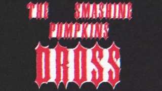 The Smashing Pumpkins - Dross - Sept. 24th, 2000.  Olympiahalle, Munich.  Audio-only.