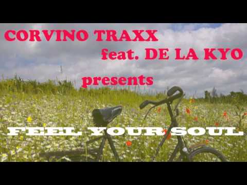 Feel Your Soul - Corvino Traxx Feat. De La Kyo - Voga records