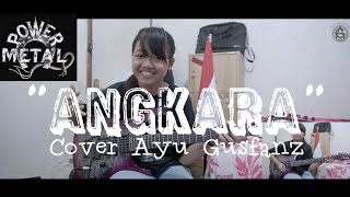 Download lagu Power Metal - Angkara (cover Ayu Gusfanz) mp3