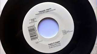 Take It Easy , Travis Tritt , 1993
