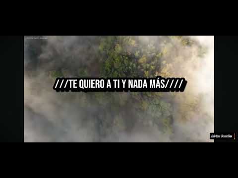 NADA MÁS / Si Tu Presencia Conmigo No Va / Agnus Dei - Ricky y Ana (LETRA) ADRIÁN GONZÁLEZ