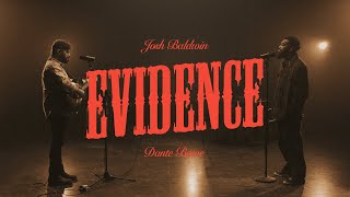 Evidence - Josh Baldwin featuring Dante Bowe