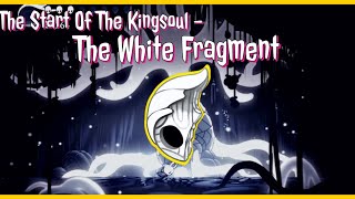 How To Get The White Fragment (Left) - The Start Of The Kingsoul | Hollow Knight
