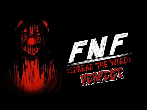 Friday Night Funkin' - Perfect Combo - Spread the Word Mod [HARD]