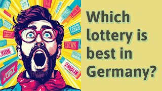 Which lottery is best in Germany?