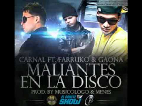 Maliantes En La Disco   Carnal, Farruko, Gaona HoyMusicCom