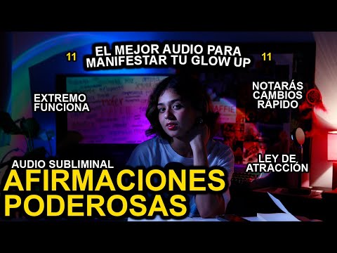 POSITIVE AFFIRMATIONS | THE MOST POWERFUL SUBLIMINAL AUDIO TO MANIFEST YOUR GLOW UP