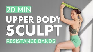20 MIN SCULPTED UPPER BODY | Strength Workout To Get Strong & Lean | With Mini Bands