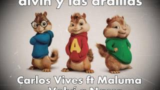alvin y las ardillas Carlos Vives ft Maluma Volví a Nacer