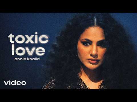 toxic love | annie khalid