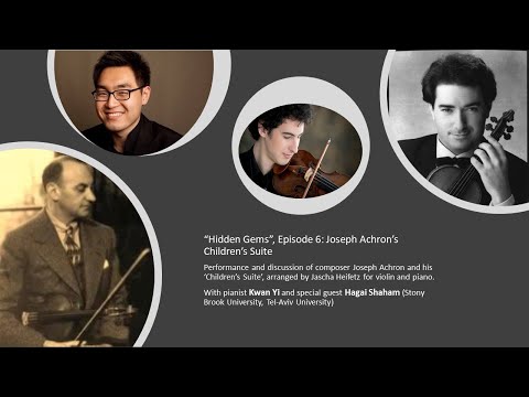 Hidden Gems, Episode 6: Joseph Achron, and Achron-Heifetz - Children's Suite
