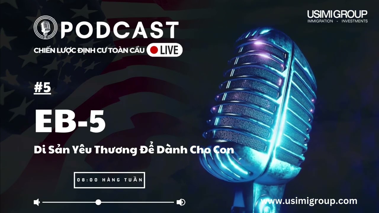USIMI GROUP | PodCast EB5 - Di sản yêu thương dành cho con