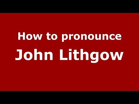 How to pronounce John Lithgow (American English/US) - PronounceNames.com