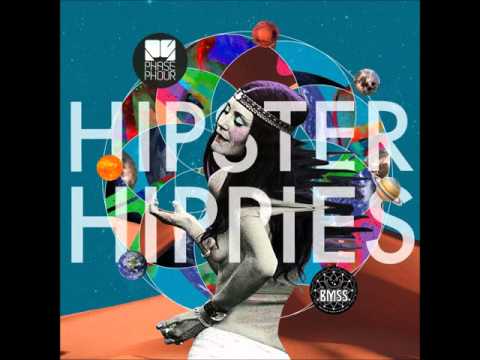 PhasePhour - Hipster Hippies [Full EP]