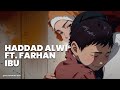 Haddad Alwi ft. Farhan - Ibu (Official Video Lirik )