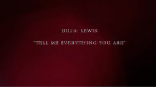 Julia Lewis - Tell Me Everything You Are (TEASER)
