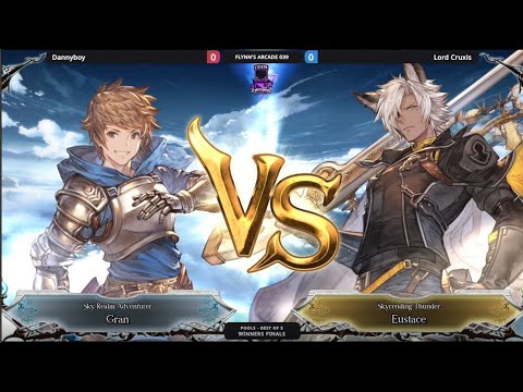 Flynn's Arcade 039 Losers Semi Finals Dannyboy (Gran)Vs Lord Cruxis (Eustace)Granblue Fantasy:Versus