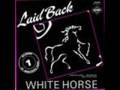 White Horse 'Remix' - LAID BACK 