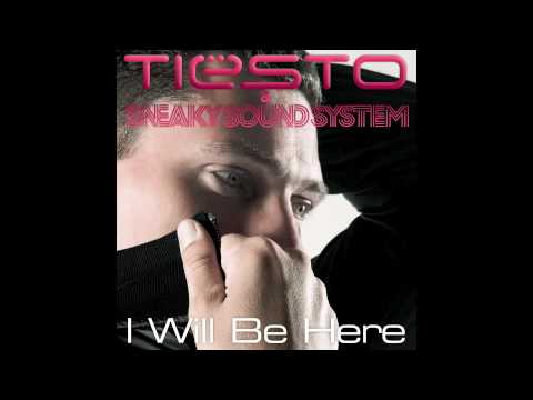 Tiësto & Sneaky Sound System - I Will Be Here (Wolfgang Gartner Radio Edit)