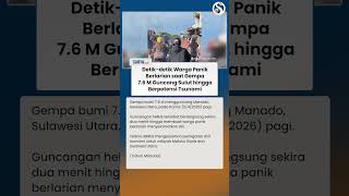 Video Kepanikan Warga saat Gempa 7.6 M Guncang Sulut hingga Berpotensi Tsunami
