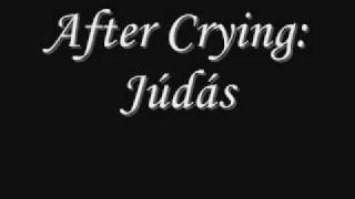 After Crying: Júdás