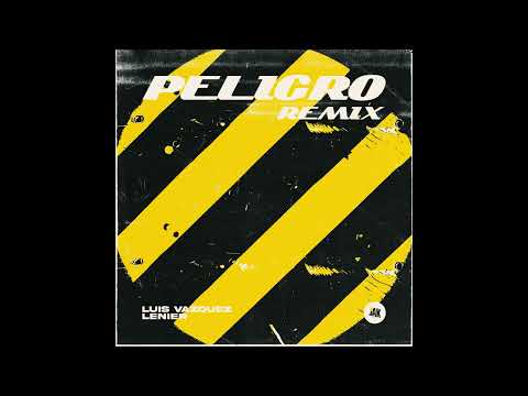 Luis Vázquez X Lenier - Peligro Remix (Oficial)